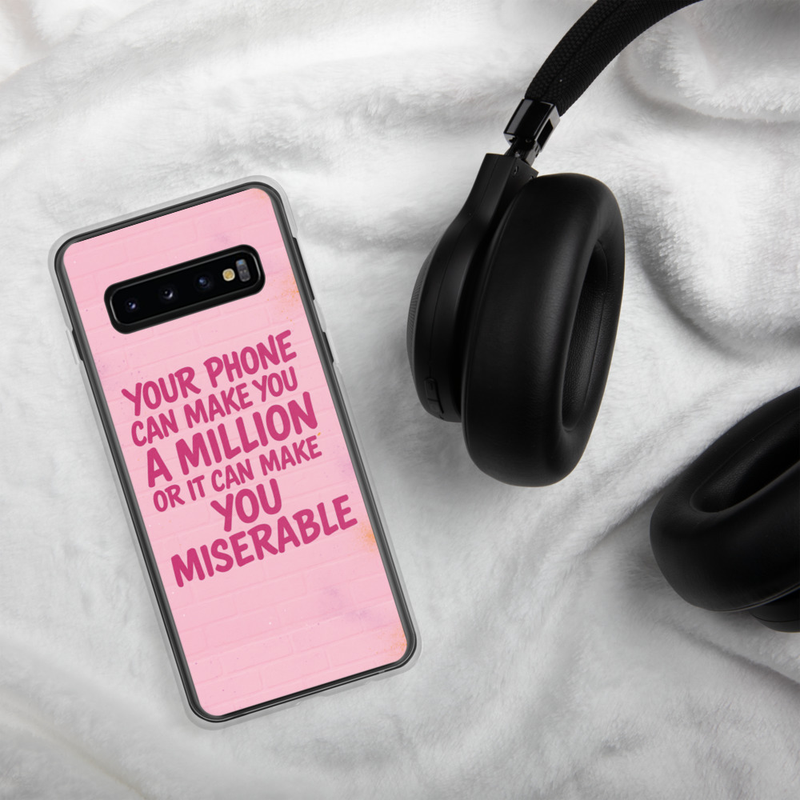 Clear Case for Samsung® Your Phone Can make You a Million or It Can Make You Miserable