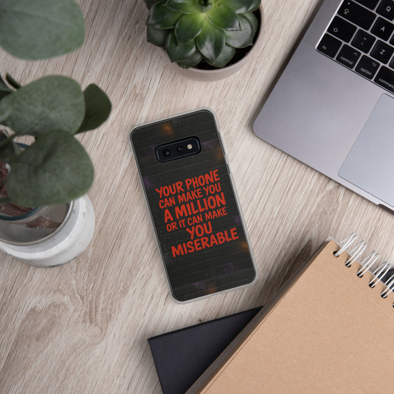 Clear Case for Samsung® Your phone Can Make You a Million or It can Make You Miserable