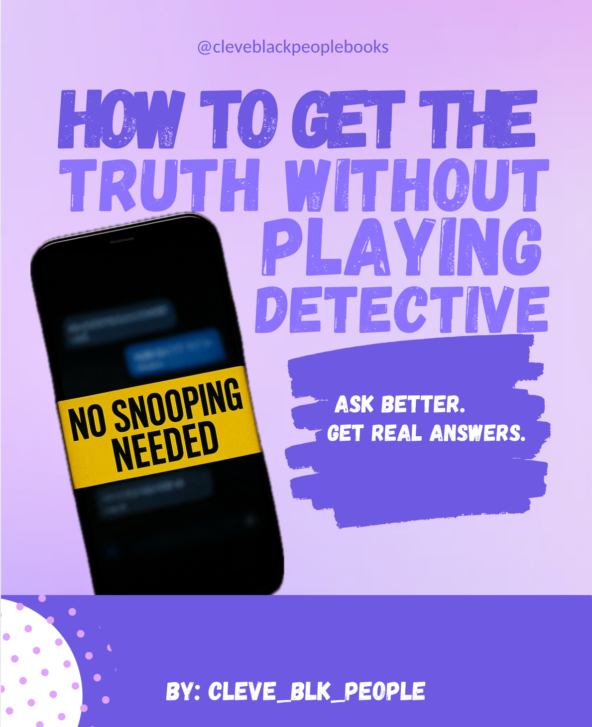 How to Get the Truth Without Playing Detective