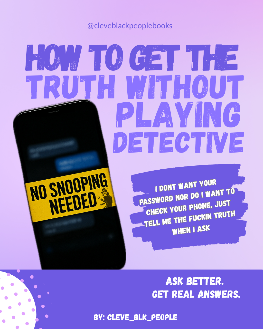How to Get the Truth Without Playing Detective