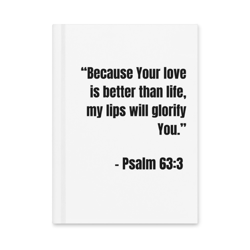  Hardcover Matte Journal - Psalm 63:3 
