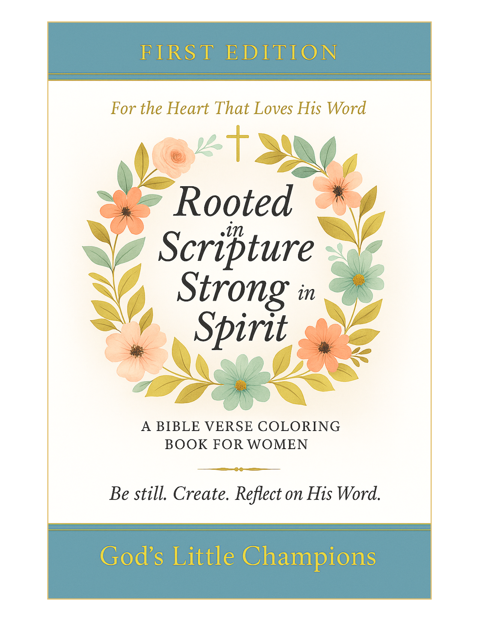 Rooted in Scripture, Strong in Spirit a Bible Verse Coloring Book for Women