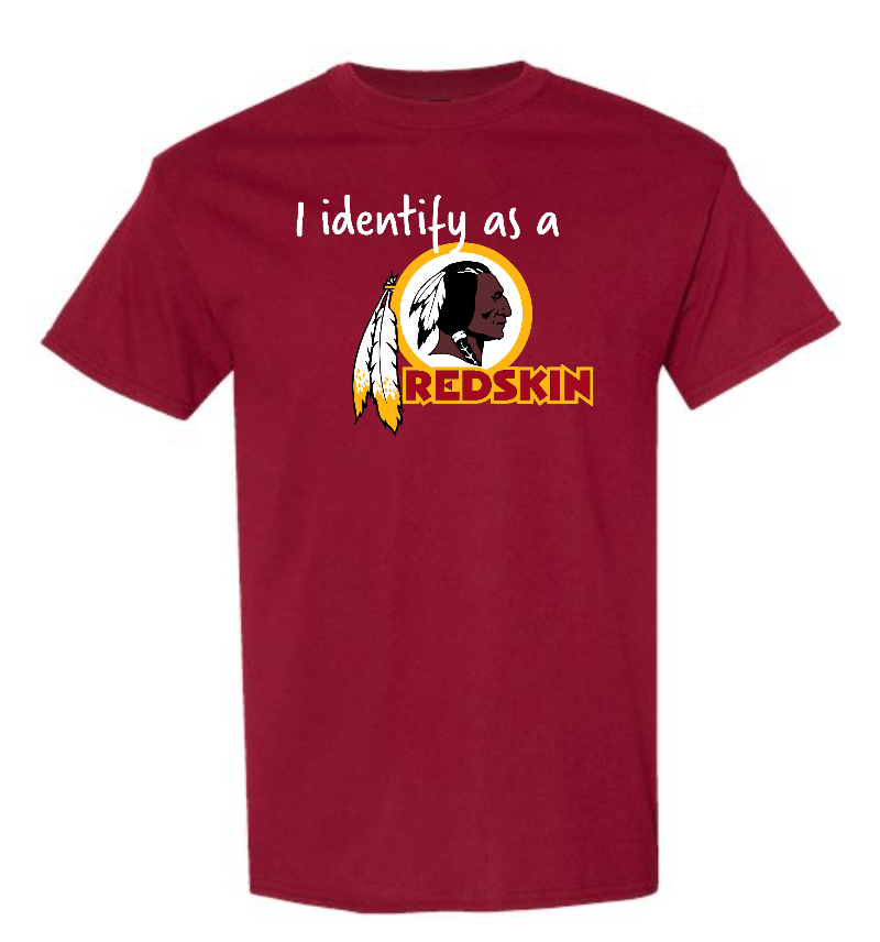 Red "I identify as a redskin'" T-Shirt