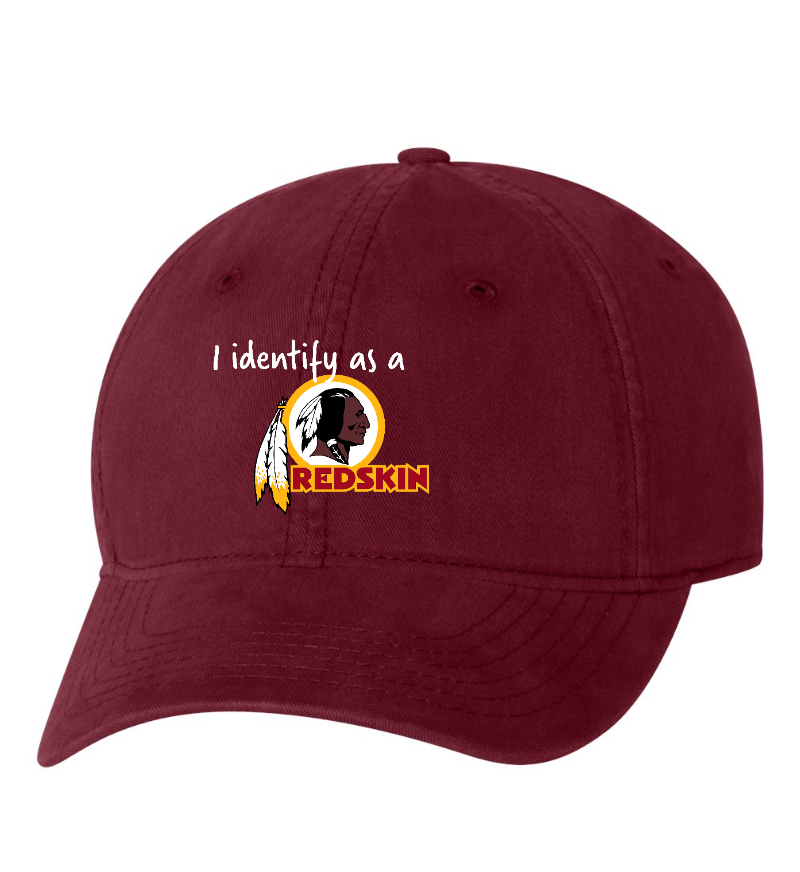 Maroon " I identify as a redskin" Baseball Cap