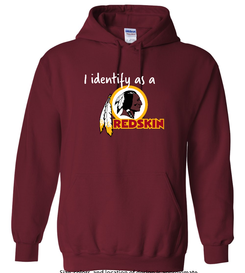 Maroon "I identify as a redskin" Hoodie