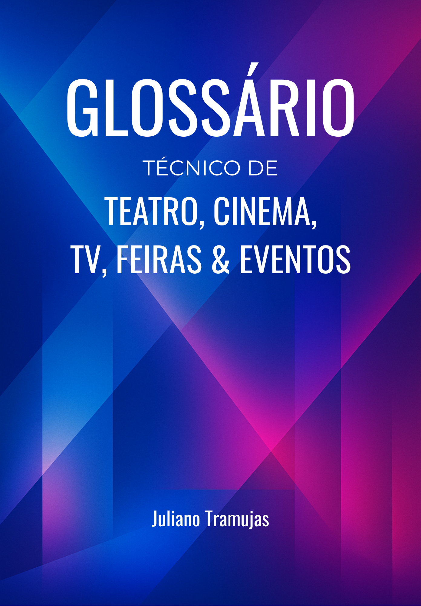 Glossário Técnico de Teatro, Cinema, TV, Feiras & Eventos