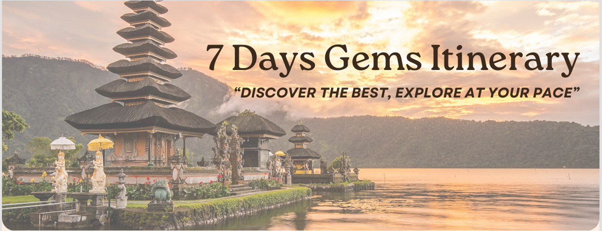 Bali - 7 Days Gems Itinerary
