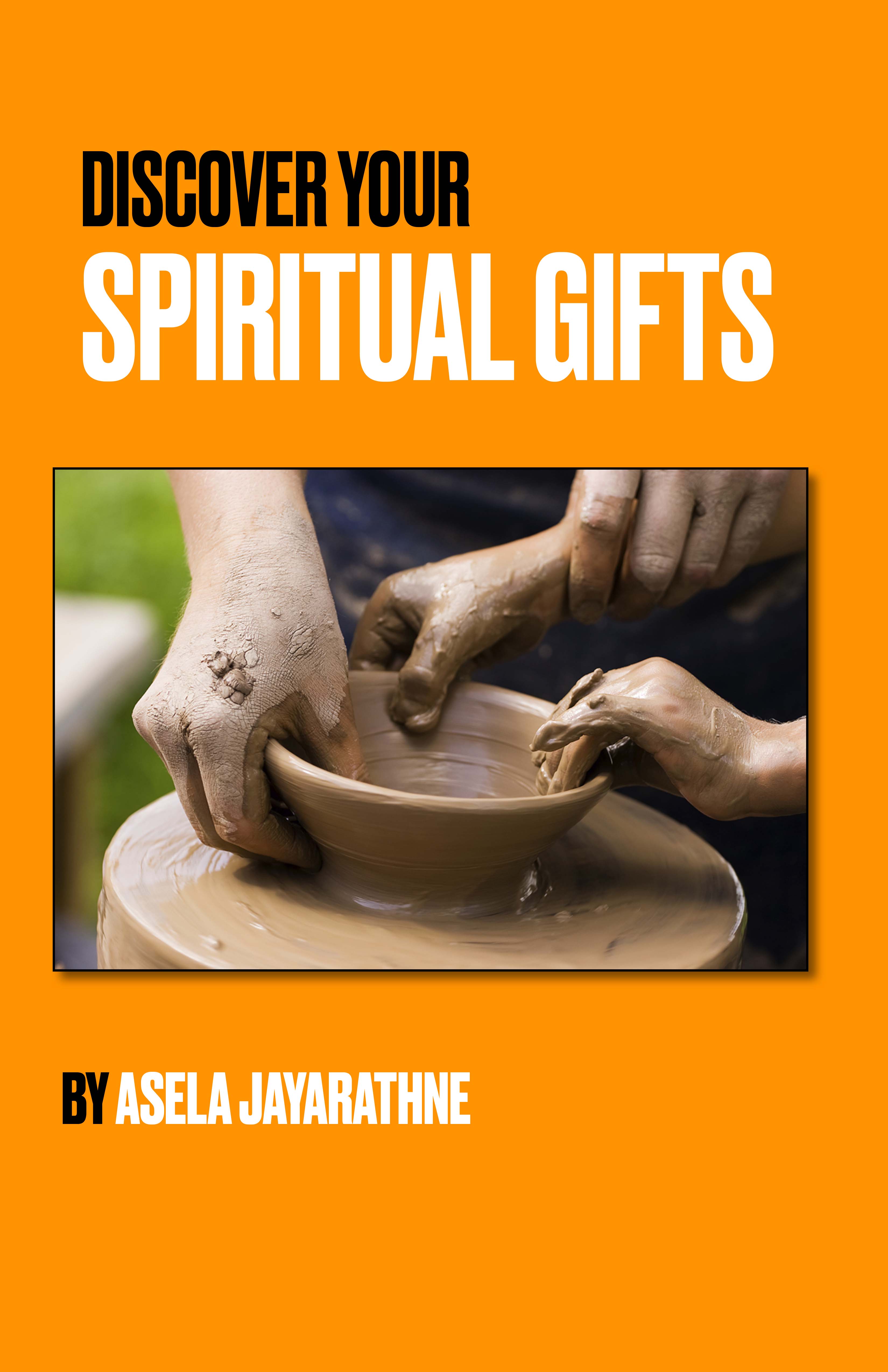 Discover Your Spiritual Gifts