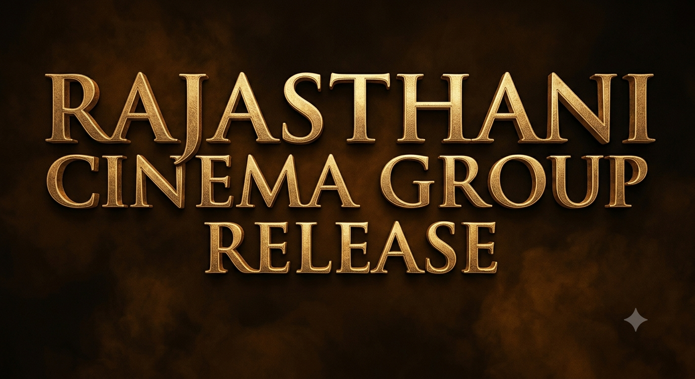 RAJASTHANI CINEMA GROUP RELEASE