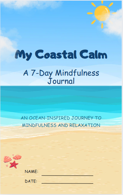 My Coastal Calm: A 7-Day Mindfulness Journal