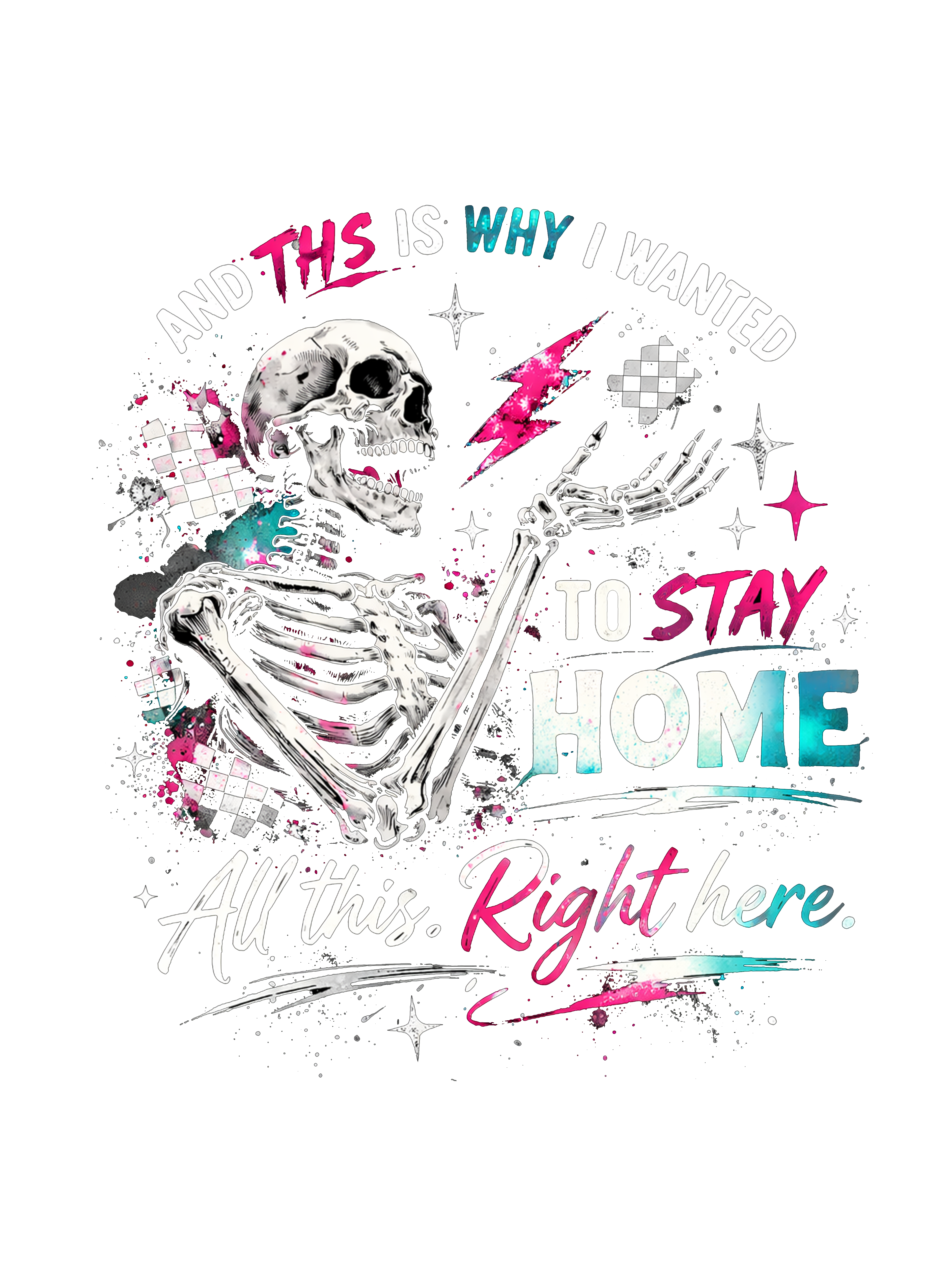 Stay Home Skeleton T-Shirt DTF