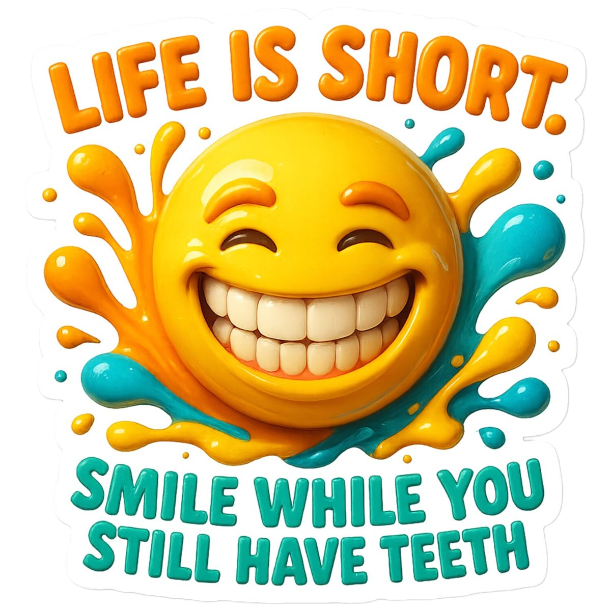 Smiley Quote Sticker DTF