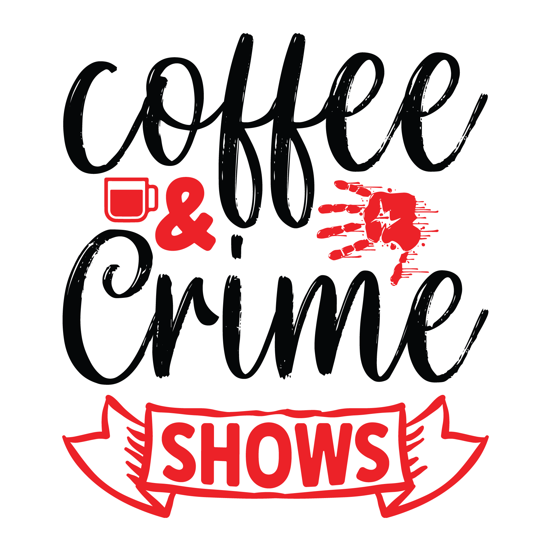 Coffee & Crime Shows DTF