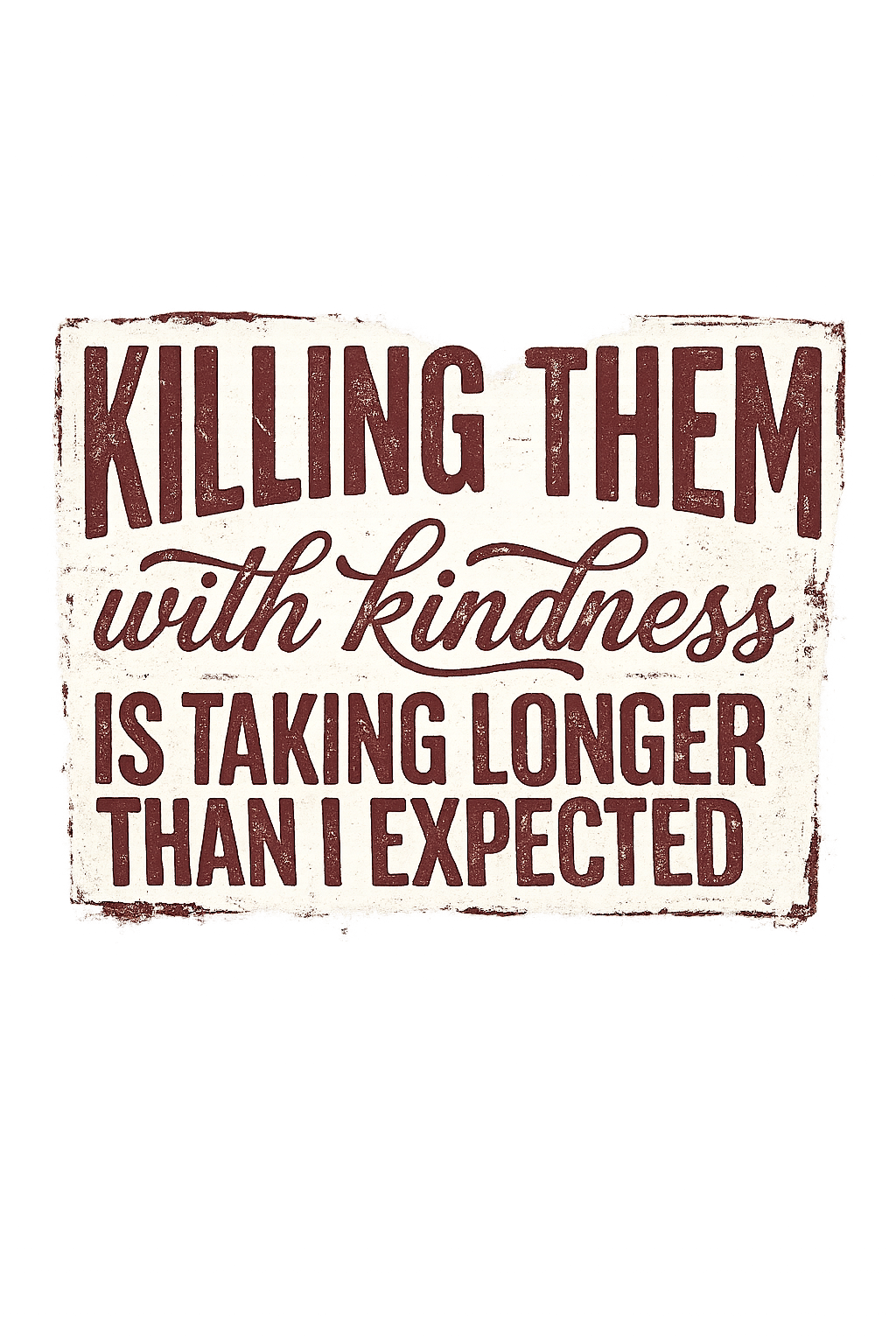 Funny Motivational Metal Sign DTF