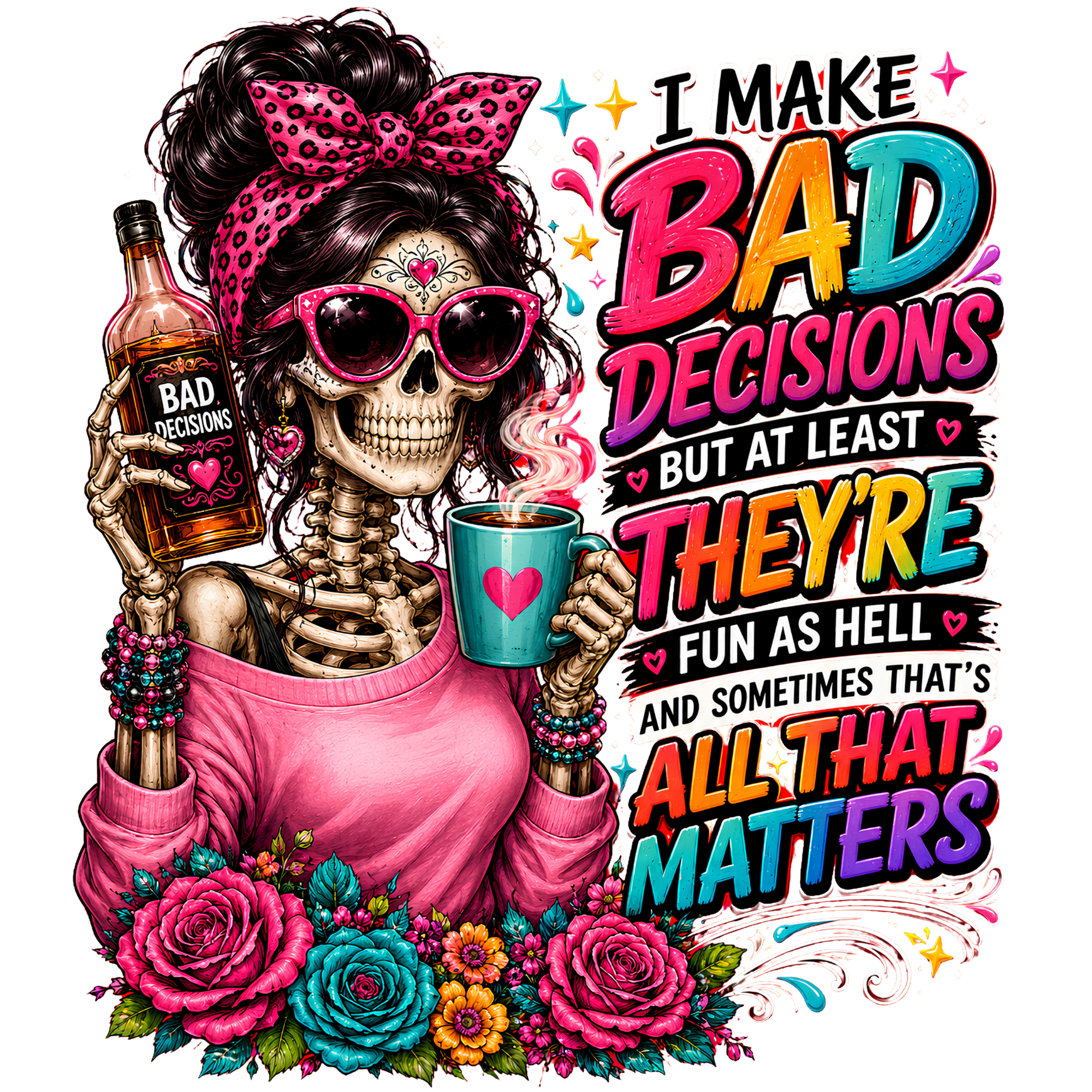 Bad Decisions Skeleton T- DTF