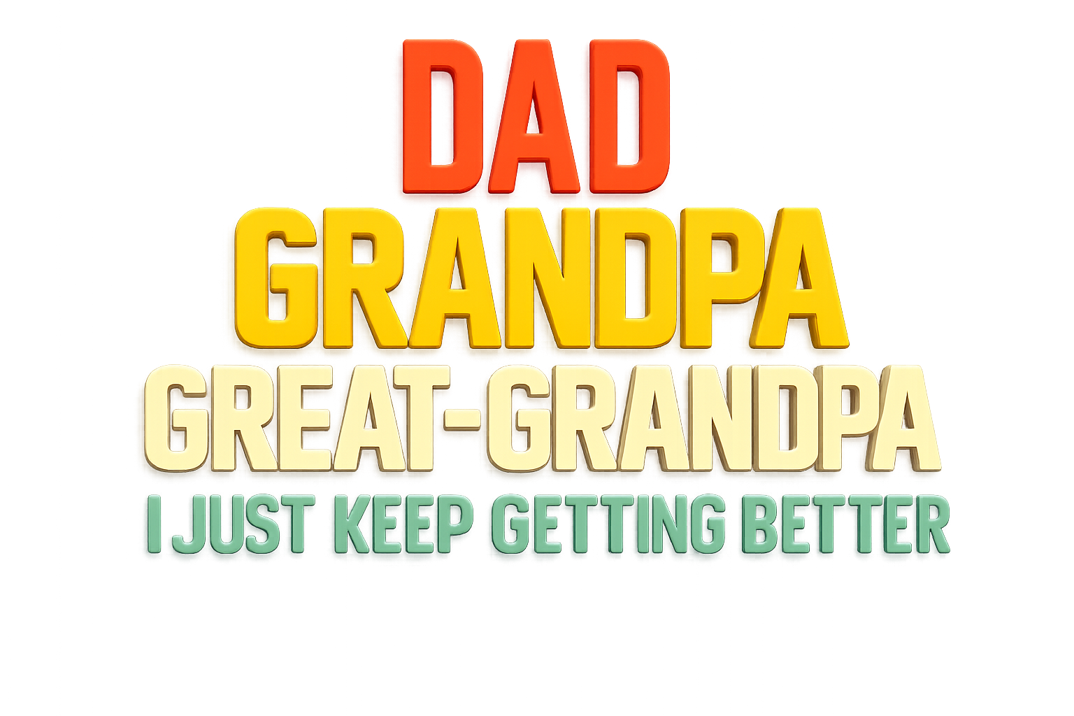 Dad, Grandpa, Great-GrandpaDTF