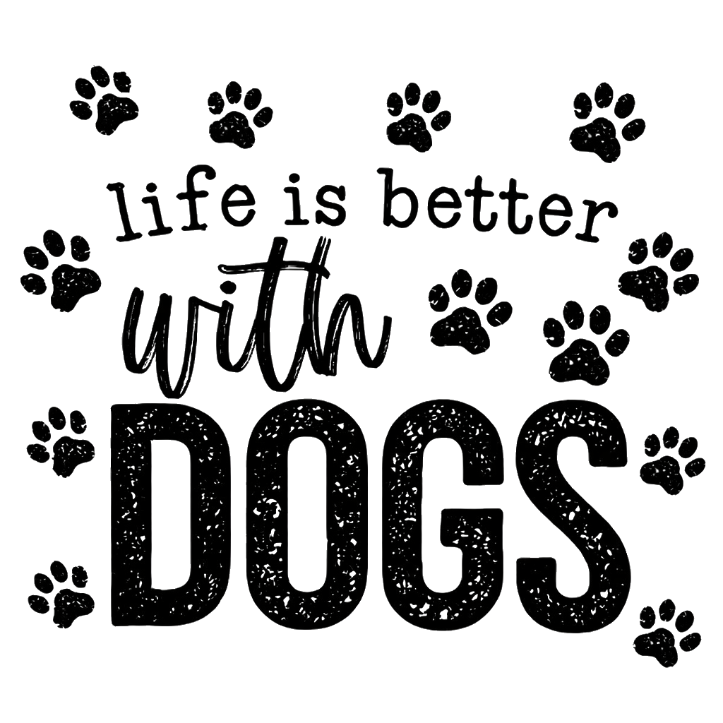 Life Is Better With Dogs Wall Art DTF