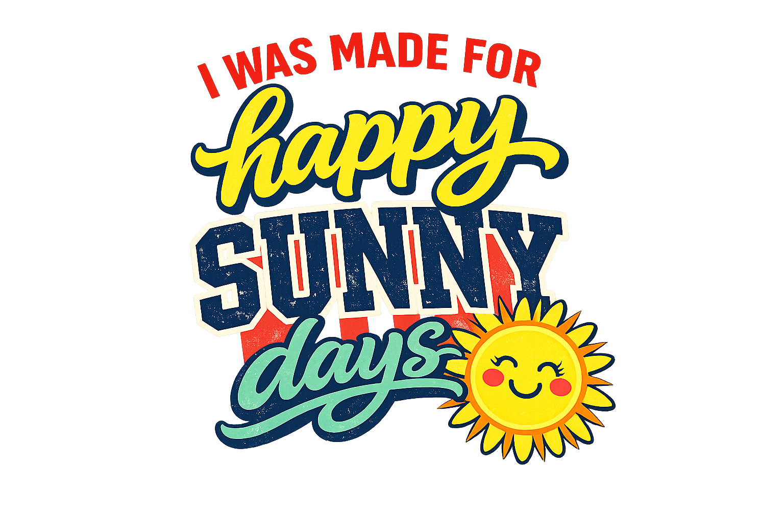 Happy Sunny Days T-Shirt DTF