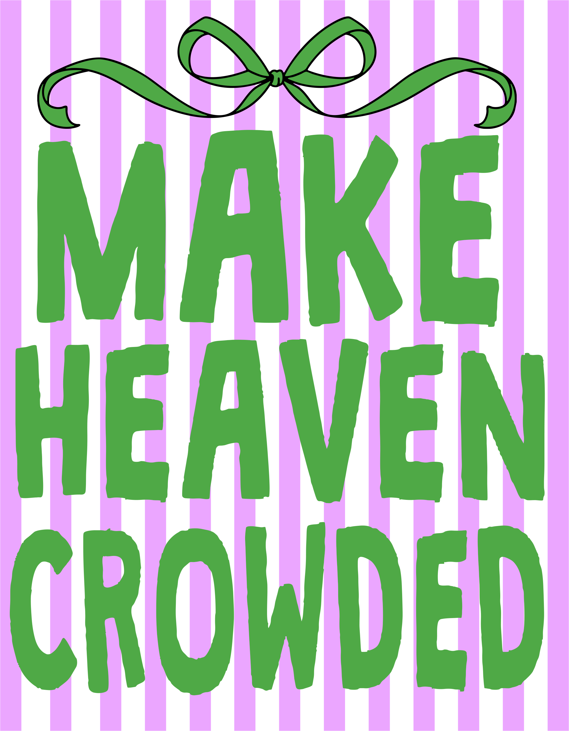 Make Heaven Crowded Art Print DTF