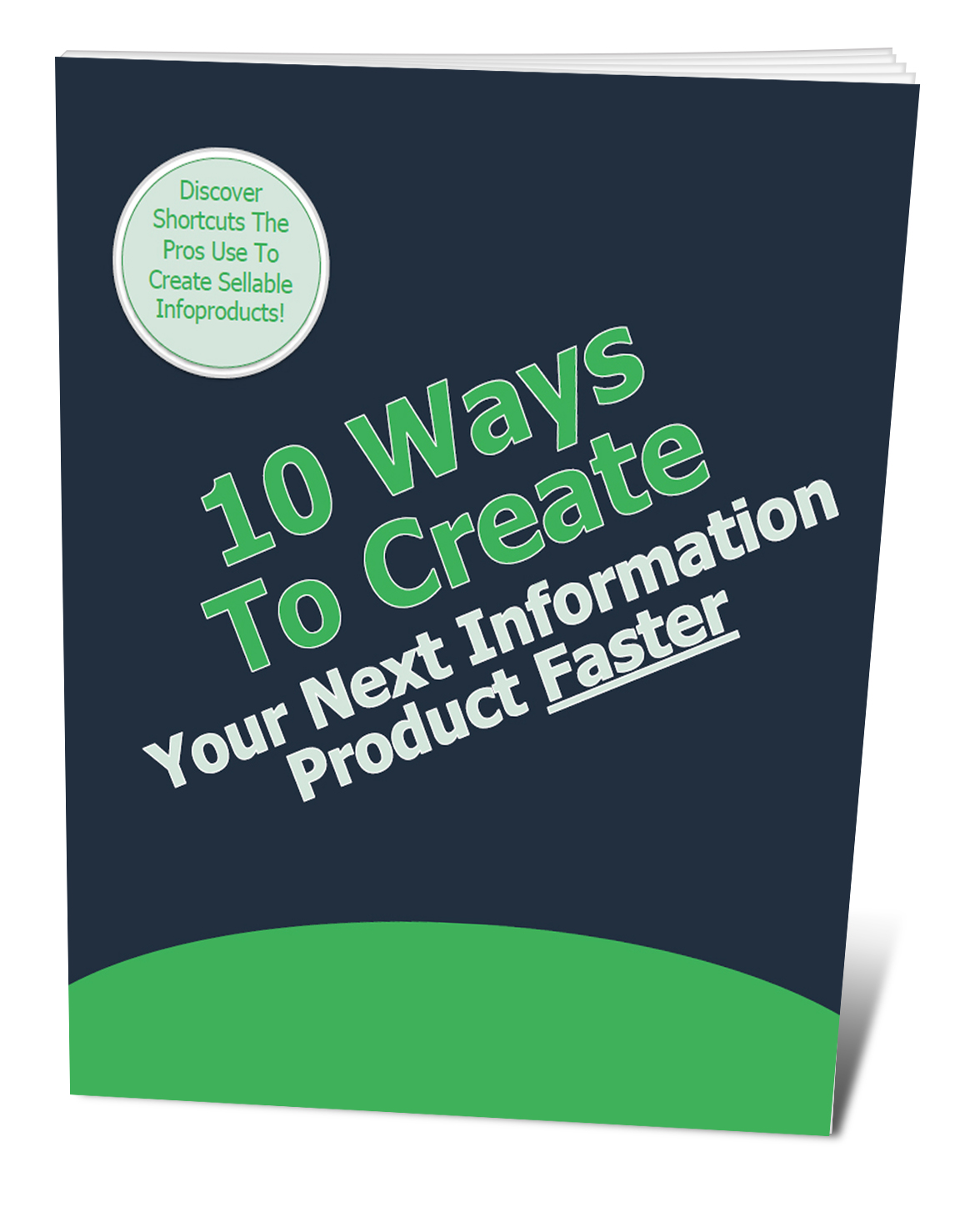 10 Ways to Create the Next Information Product Faster (eBooks)