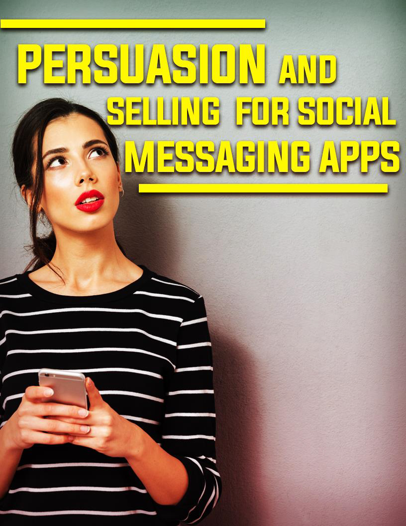 Persuasion and Selling for Social Messaging Apps (eBook)