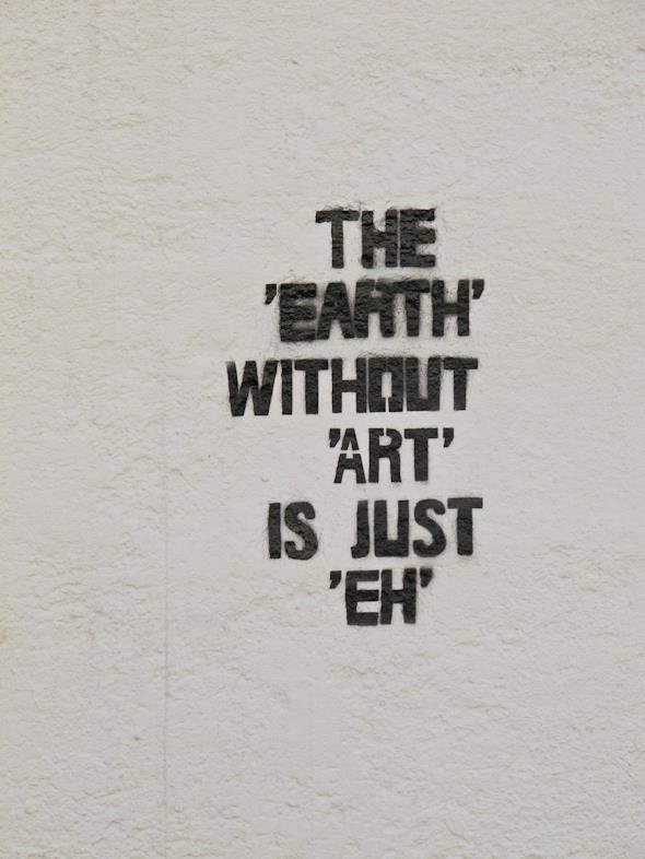 Creative Quote Wall Art – “The Earth Without Art Is Just Eh”