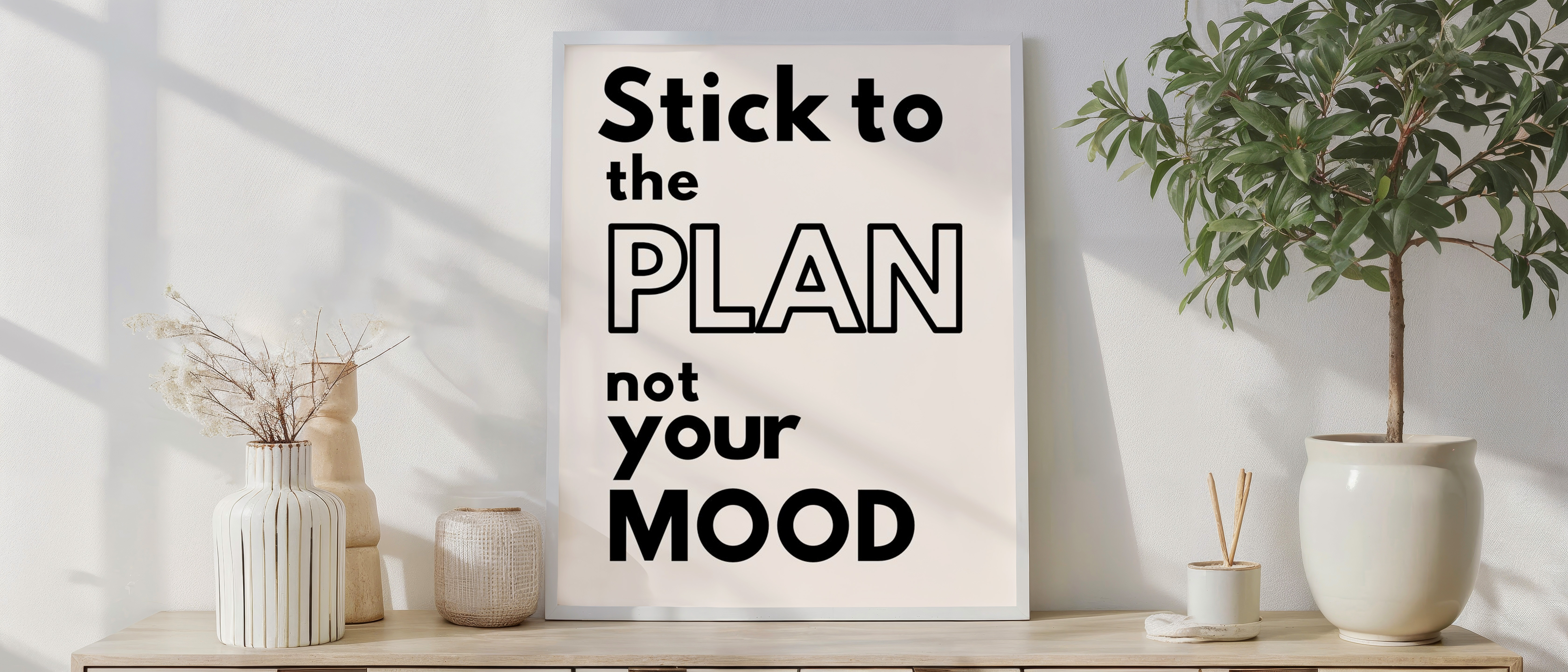 Motivational Quote Wall Art – “Stick to the Plan, Not Your Mood”