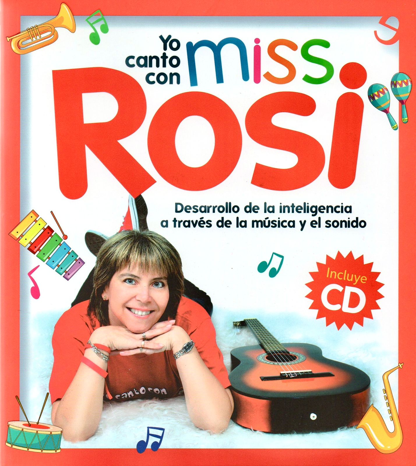 Libro + CD: Yo canto con Miss Rosi, Desarrollo de la inteligencia a través de la música y el sonido. (LIBRO FISICO)