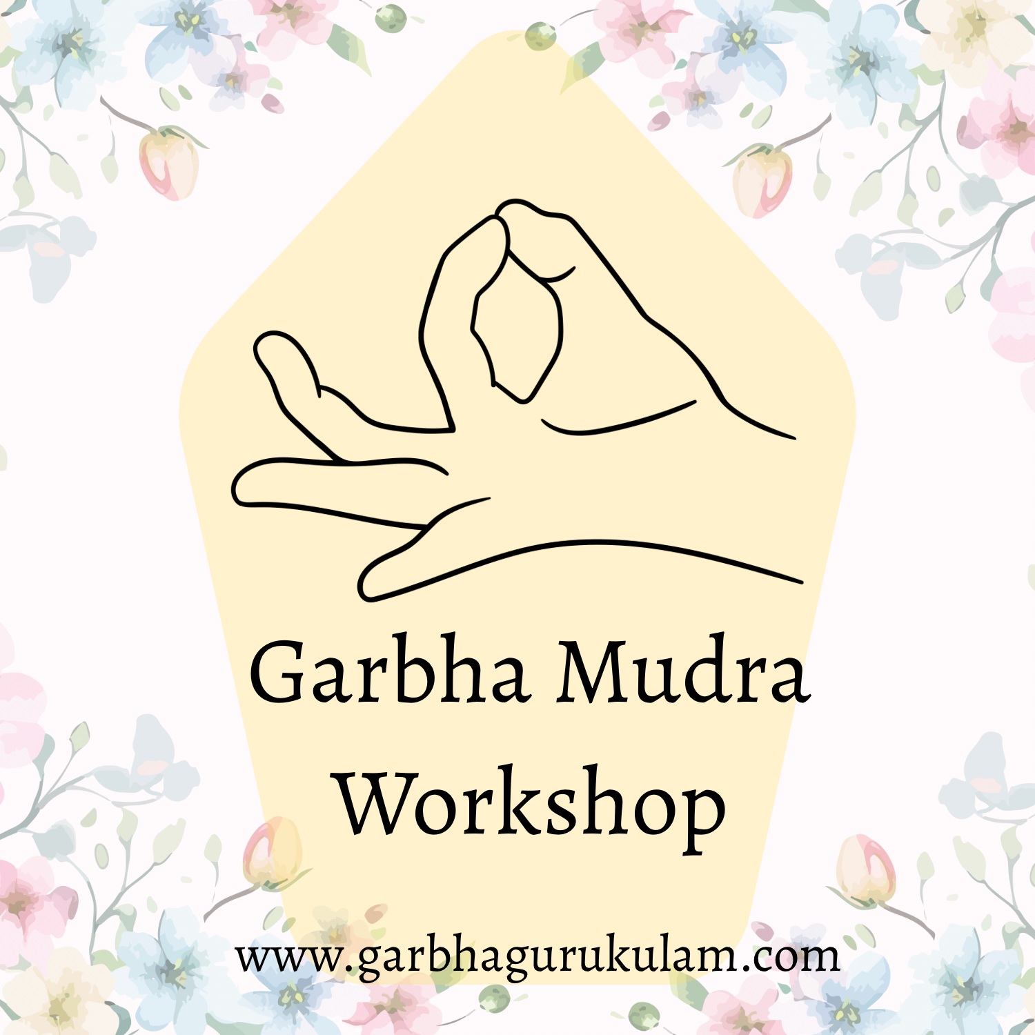 Garbha Mudra Workshop