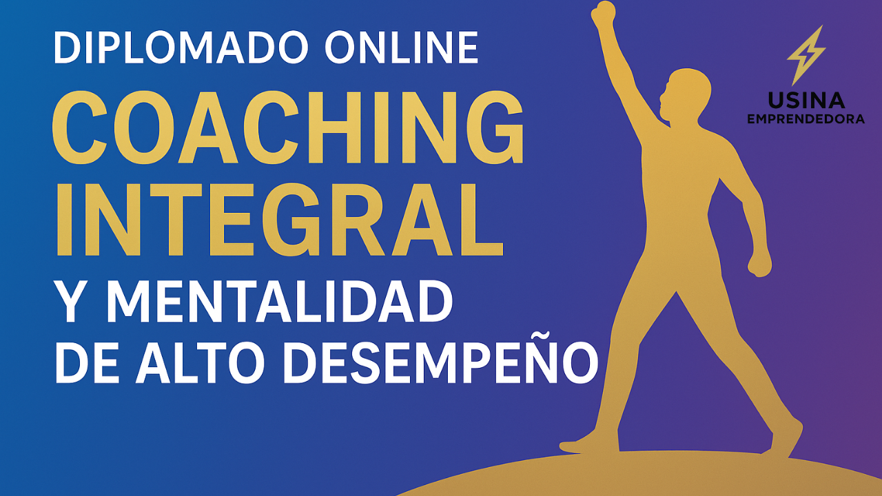 Diplomado en Coaching ontologico Integral y Alto desempeño