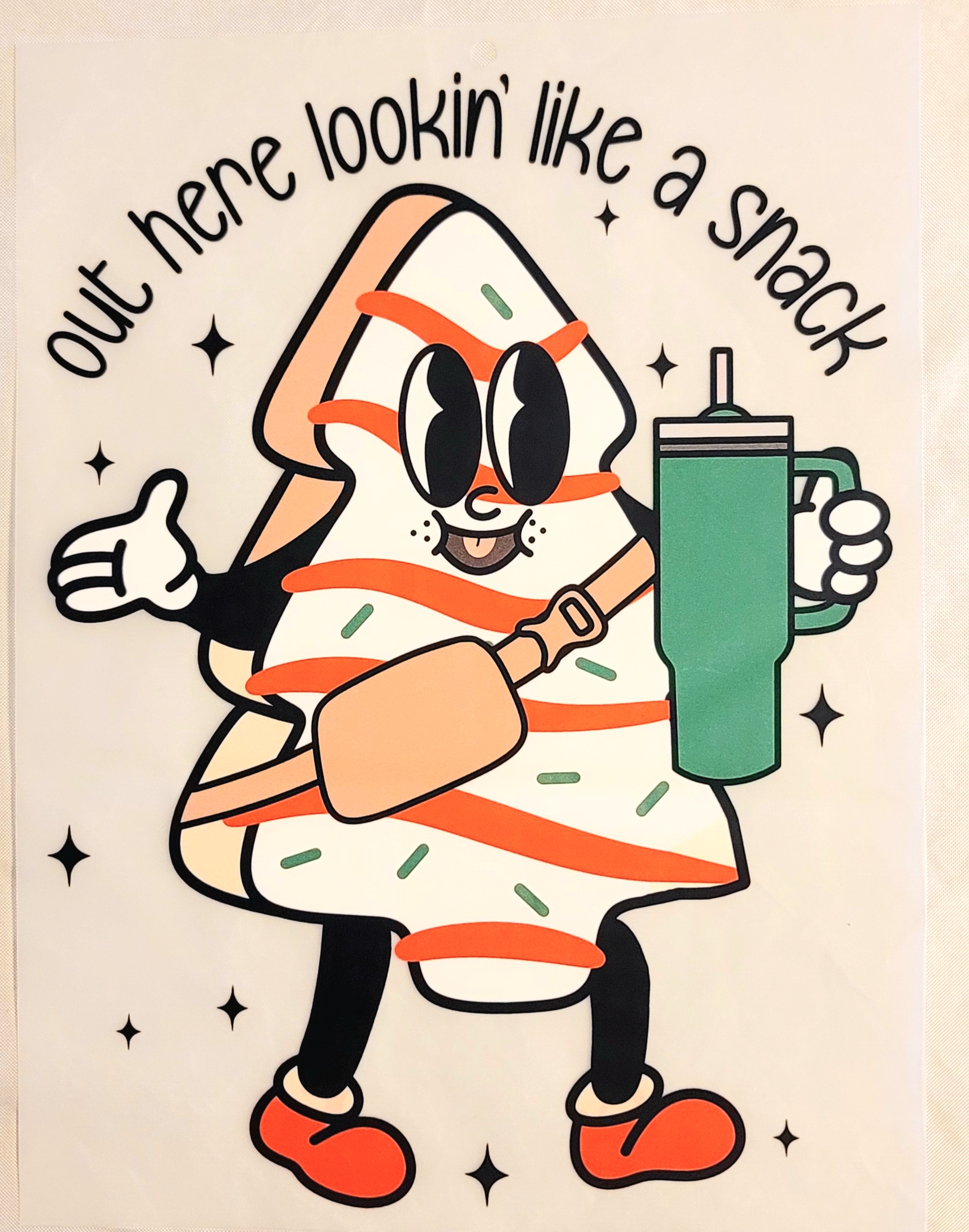 Out Here Lookin' Like a Snack DTF print