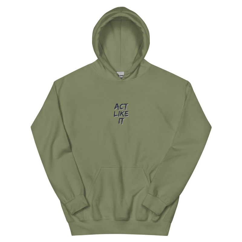 Act Like It + BYT Hoodie