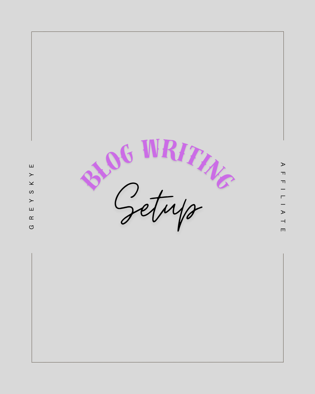 Blog Writing Setup