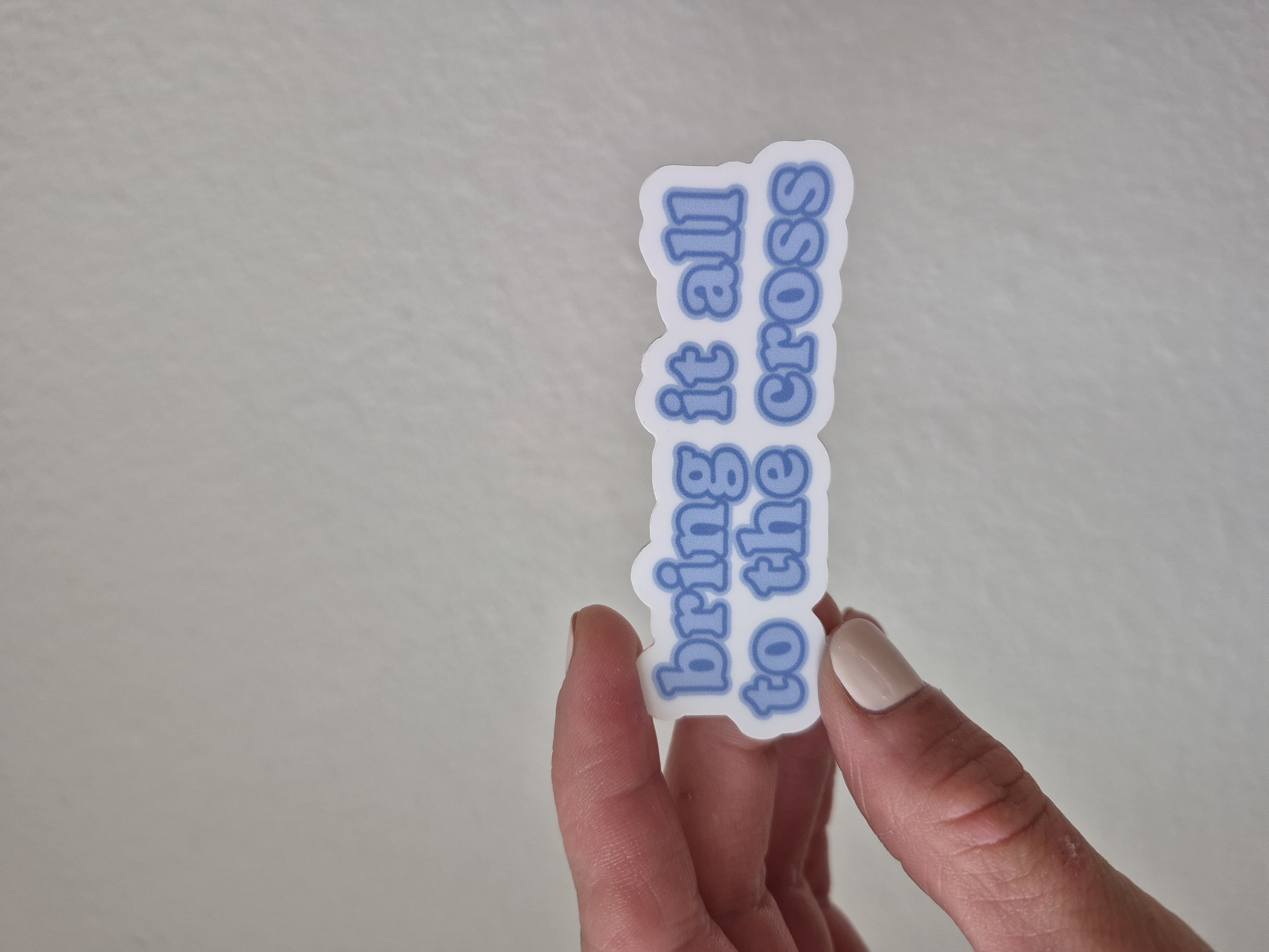 Bring It All To The Cross Sticker