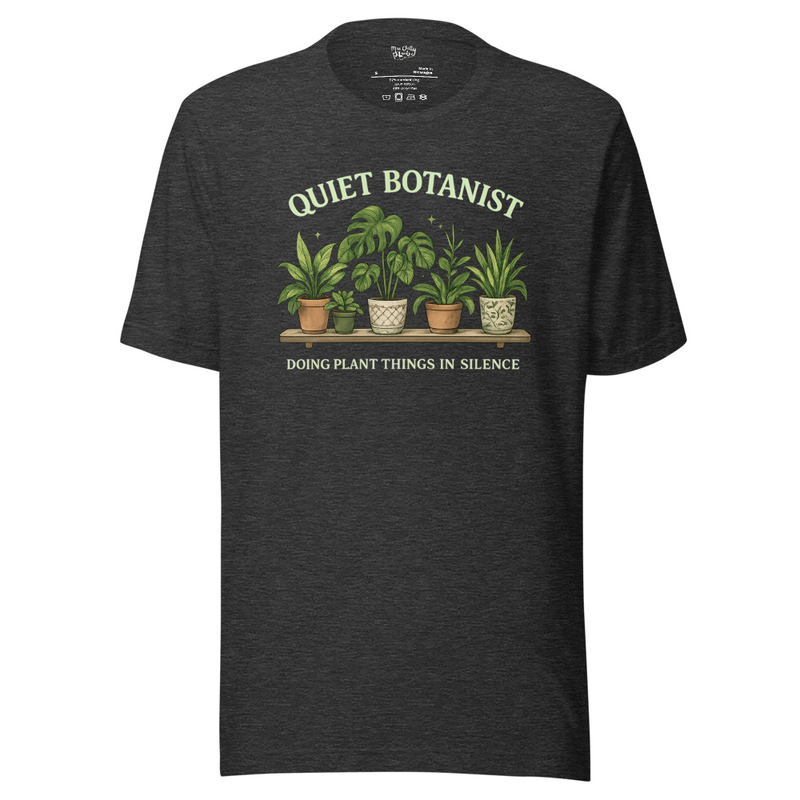 Quiet Botanist Tee | Introvert Plant Lover T-Shirt – Doing Plant Things in Silence Dark