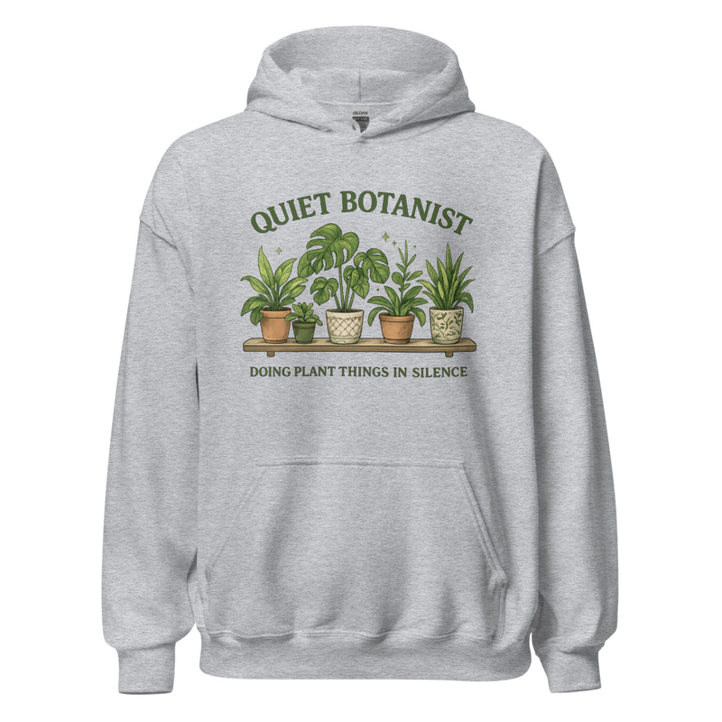 Quiet Botanist Hoodie | Cozy Botanical Sweatshirt for Introverted Plant Lovers
