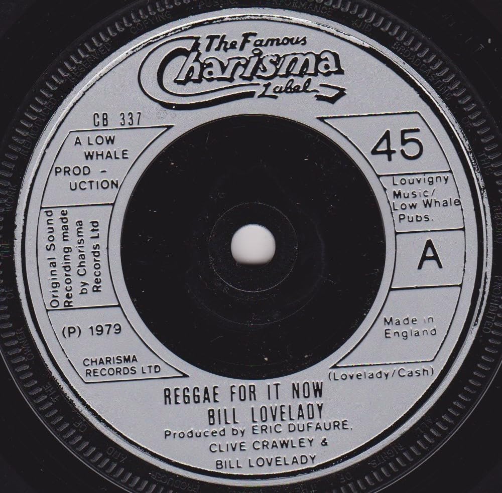 Bill Lovelady - Reggae For It Now (Charisma 1979) 7" vinyl single VG/-
