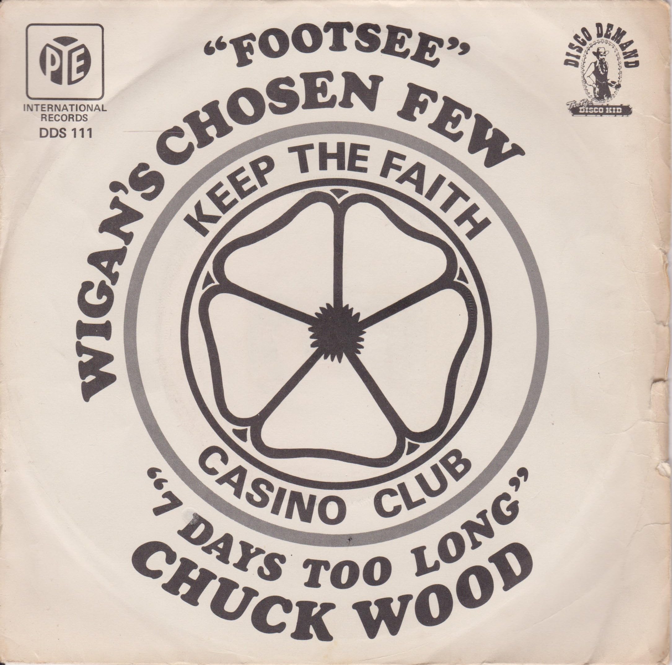 Wigan's Chosen Few / Chuck Wood – Footsee / 7 Days Too Long (Pye 1975) 7" vinyl single VG/VG