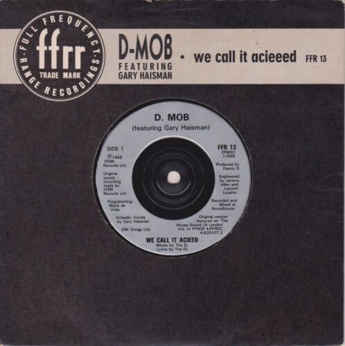 D-Mob Featuring Gary Haisman – We Call It Acieeed (FFRR 1988) 7" vinyl single VG