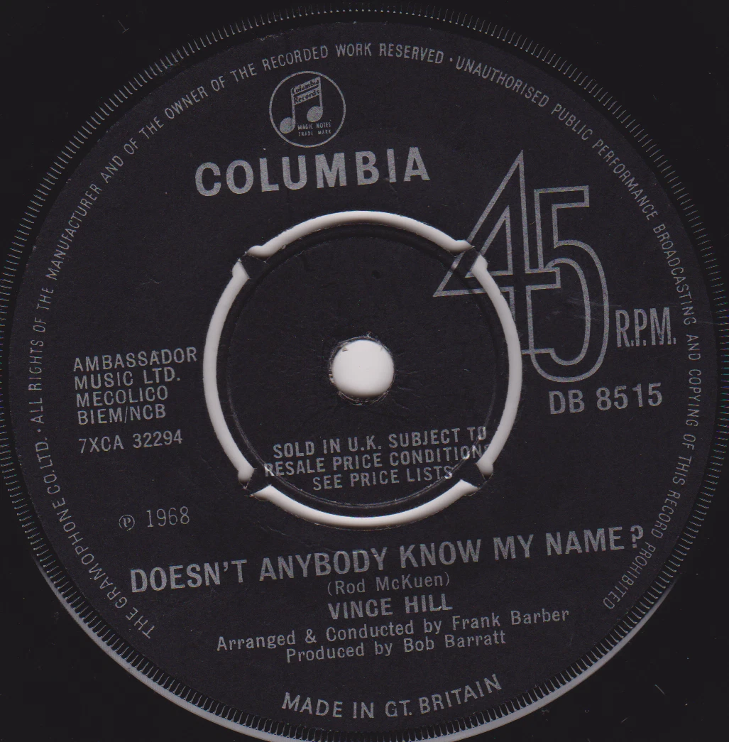 Vince Hill – Doesn't Anybody Know My Name? (Columbia, 1968) 7" vinyl single VG/-