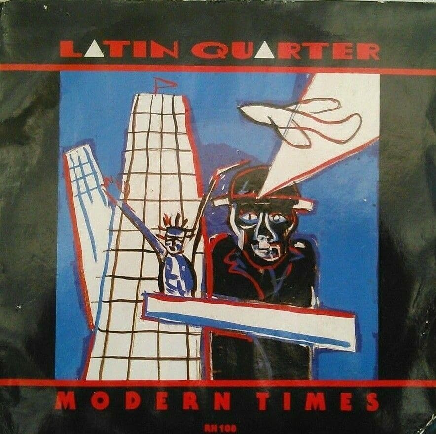 Latin Quarter - Modern Times (Rockin' Horse Records 1986) 7" vinyl P/S single VG/VG