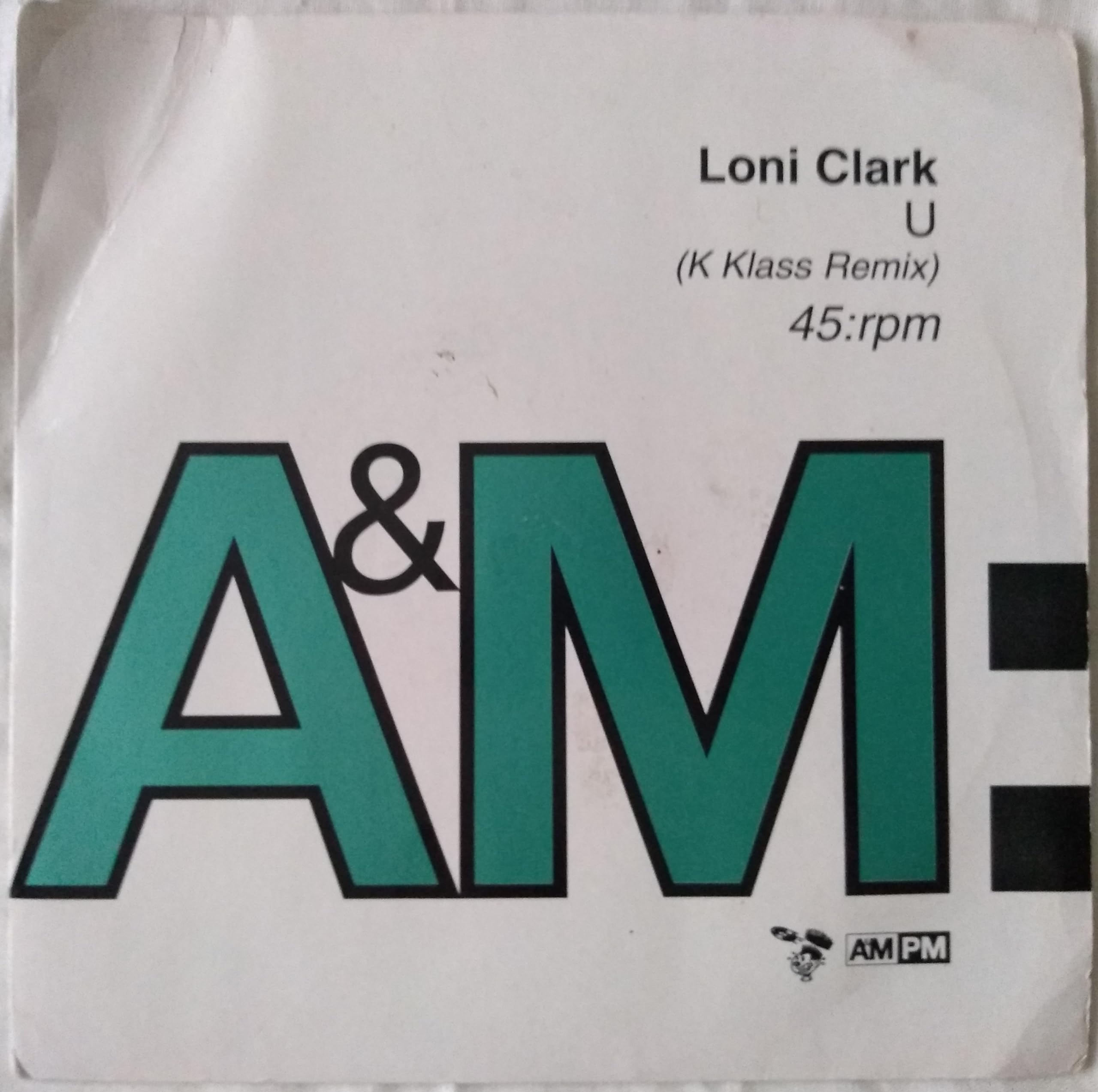 Loni Clark – U (K Klass Remix) (A&M 1994) 7" vinyl single VG/VG