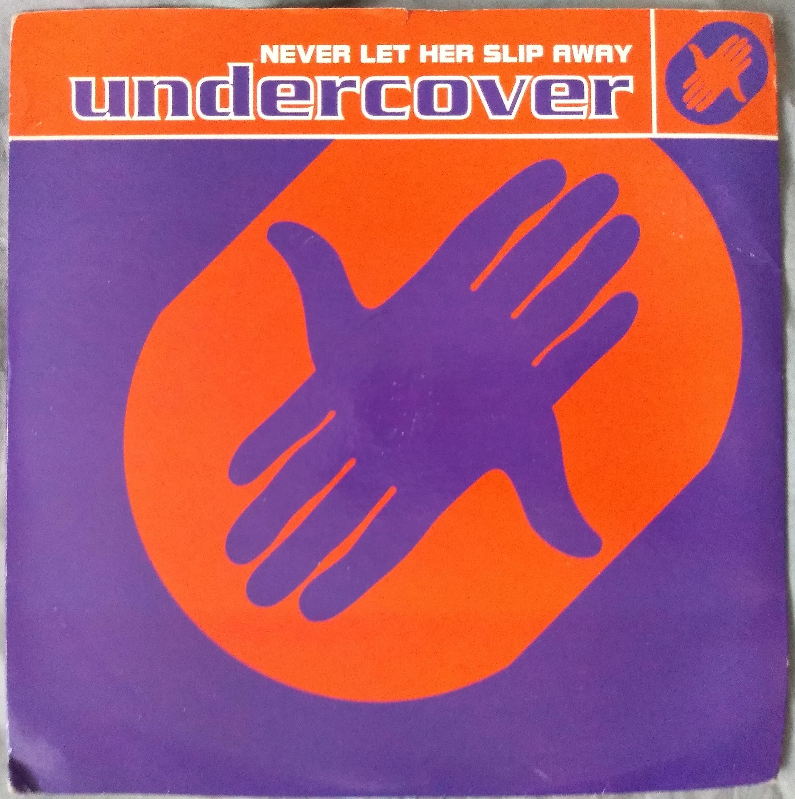 Undercover – Never Let Her Slip Away (PWL 1992) 7" vinyl single VG/VG