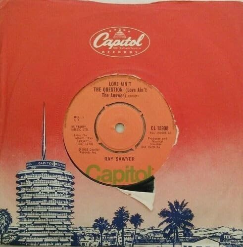 Ray Sawyer – Love Ain't The Question (Love Ain't The Answer) (Capitol) 7" vinyl single VG/VG