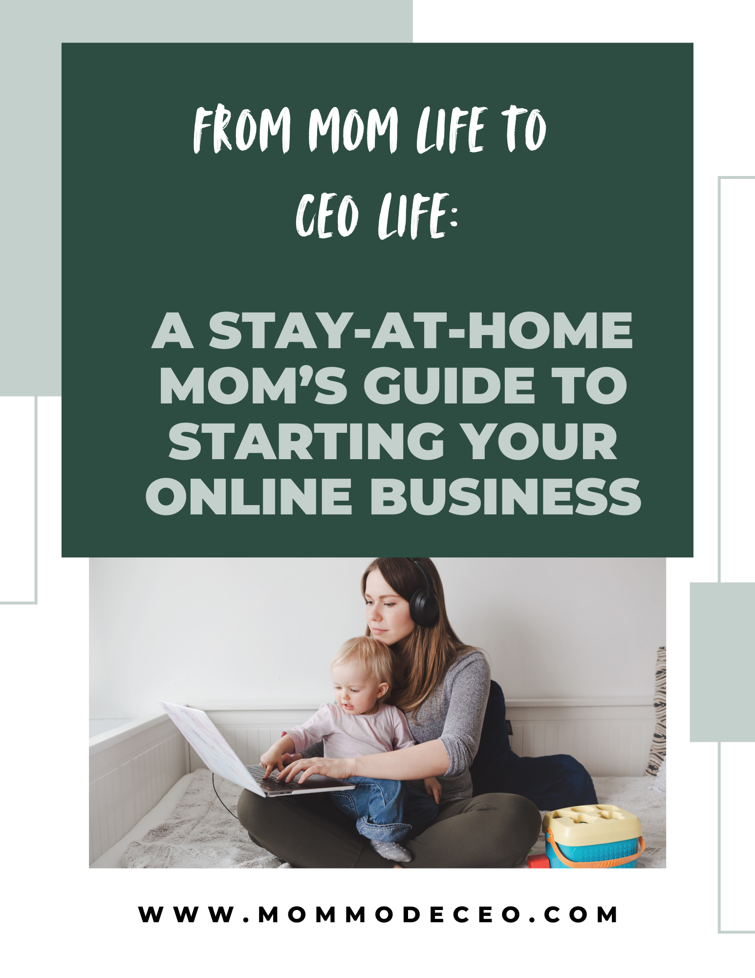 A Stay-at-Home Mom’s Guide to Starting Your Online Business