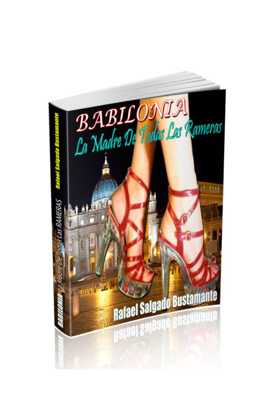 Babilonia La Madre de las Rameras de la Tierra.