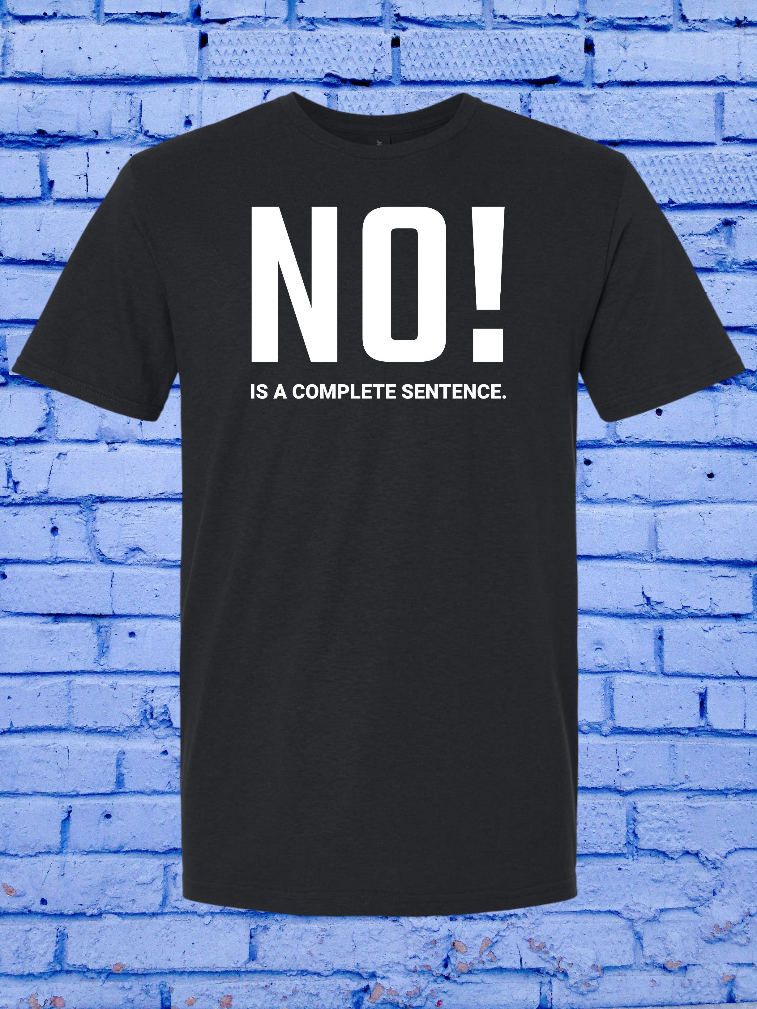 No Is A Complete Sentence