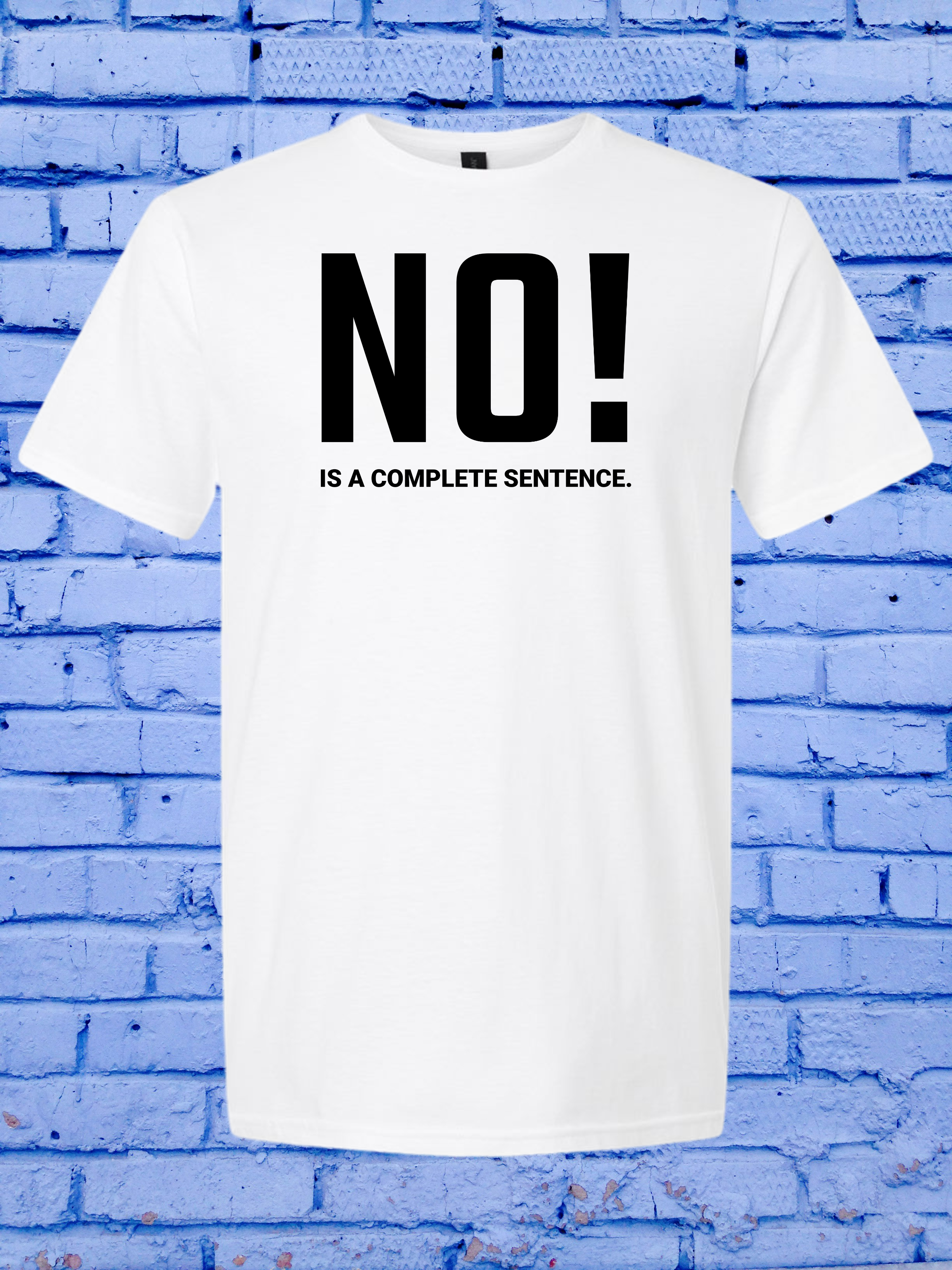 No Is A Complete Sentence