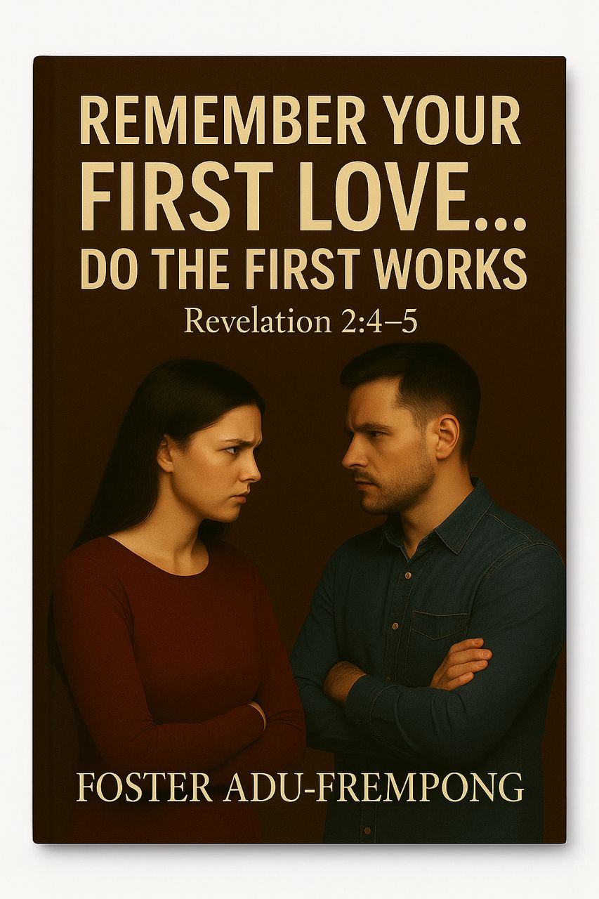 REMEMBER YOUR FIRST LOVE; DO THE FIRST WORKS