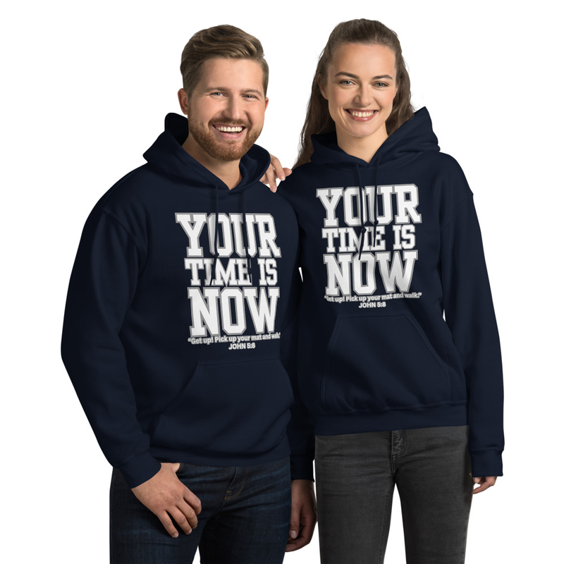 Your Time is Now Unisex Hoodie
